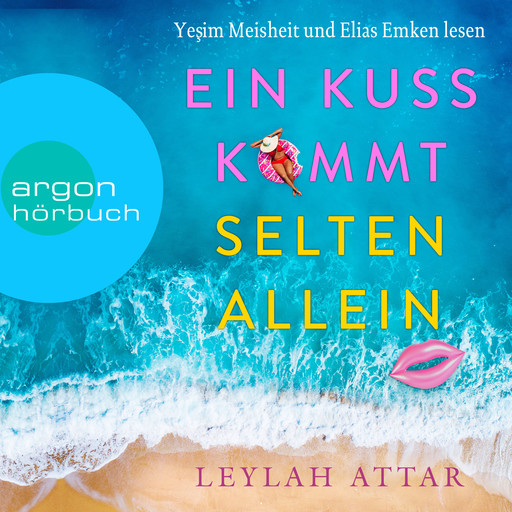 Ein Kuss kommt selten allein (Ungekürzte Lesung), Leylah Attar