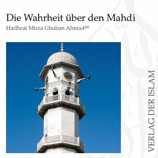 Die Wahrheit über den Mahdi, Hadhrat Mirza Ghulam Ahmad