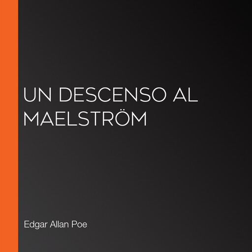 Un descenso al Maelström, Edgar Allan Poe