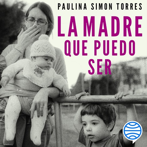 La madre que puedo ser, Paulina Simon Torres