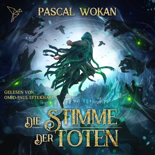 Die Stimme der Toten - Nekromanten-Zyklus, Band 3 (ungekürzt), Pascal Wokan
