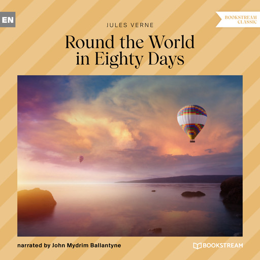 Round the World in Eighty Days (Unabridged), Jules Verne