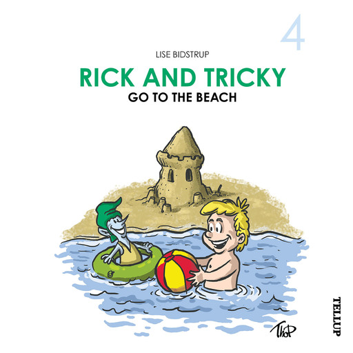 Rick and Tricky #4: Rick and Tricky Go to the Beach, Lise Bidstrup