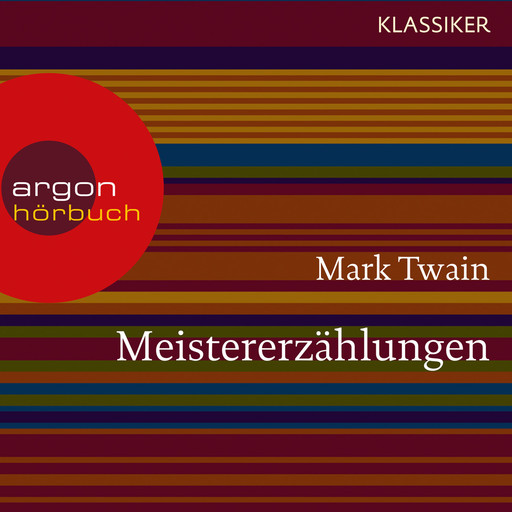 Meistererzählungen (Ungekürzte Lesung), Mark Twain