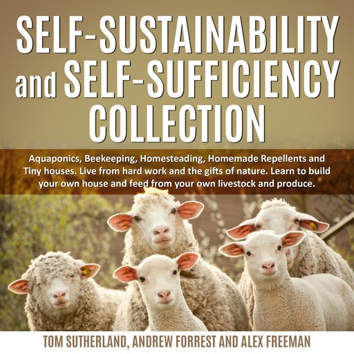 Self-sustainability and self-sufficiency Collection, Andrew Forrest, Alex Freeman, Tom Sutherland