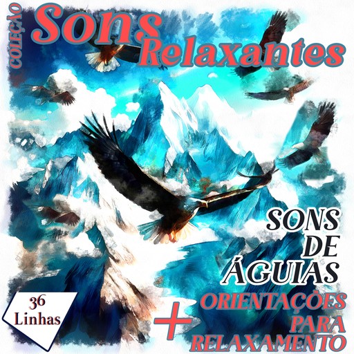 Coleção Sons Relaxantes - Sons de Águias, Silvia Strufaldi