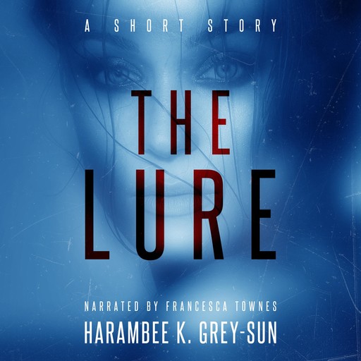 The Lure, Harambee Grey-Sun