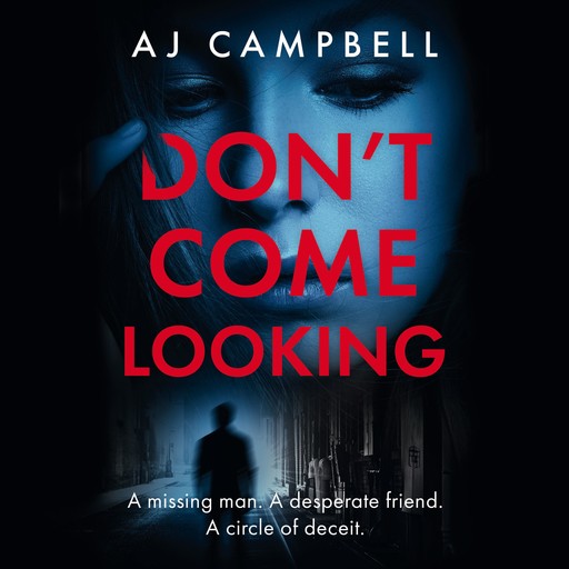 Don't Come Looking, A.J. Campbell