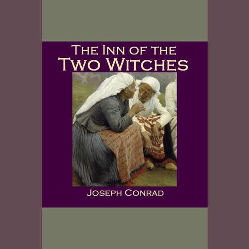 The Inn of the Two Witches, Joseph Conrad