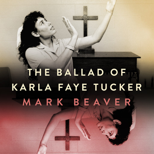 The Ballad of Karla Faye Tucker, Mark Beaver