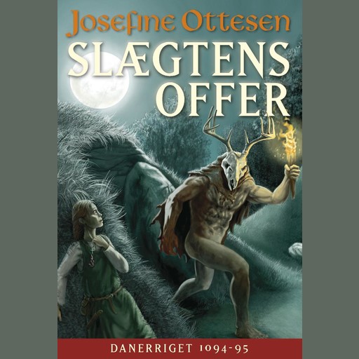 Slægtens Offer: Danerriget Bind 1, Josefine Ottesen
