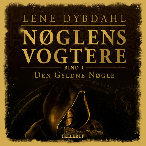 Nøglens Vogtere #1: Den Gyldne Nøgle, Lene Dybdahl