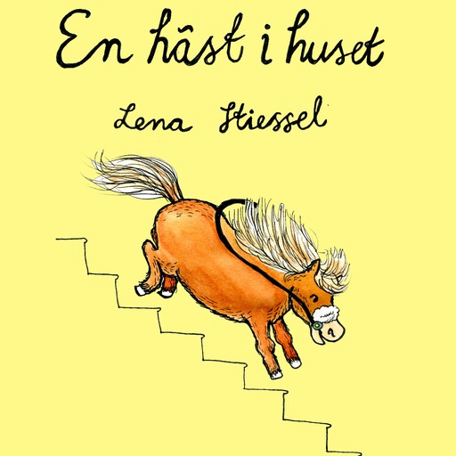 En häst i huset, Lena Stiessel