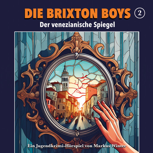 Die Brixton Boys, Folge 2: Der venezianische Spiegel, Markus Winter