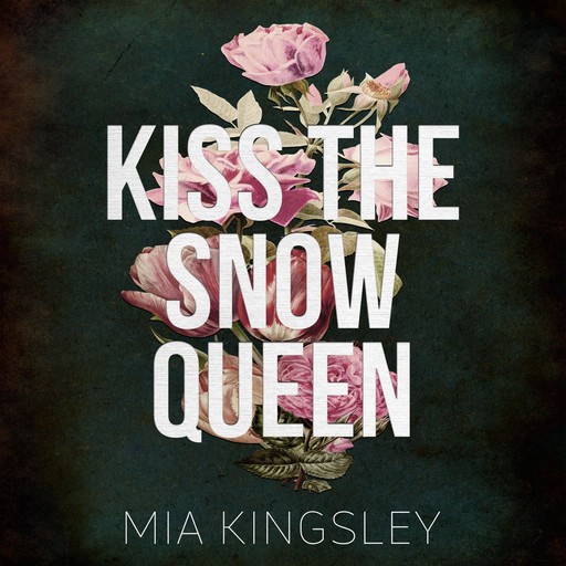 Kiss The Snow Queen, Mia Kingsley