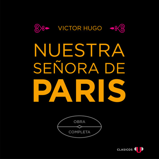 Nuestra señora de Paris, Victor Hugo