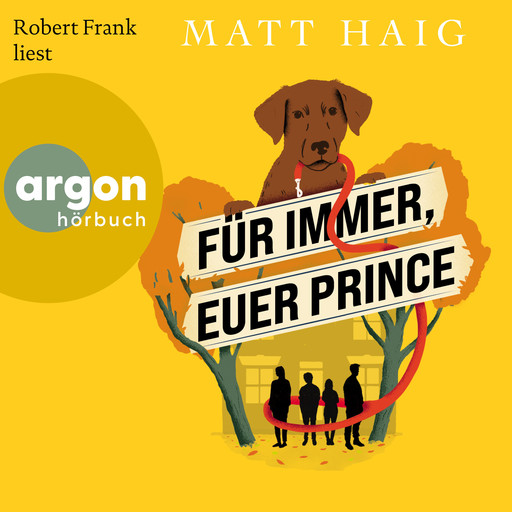 Für immer, euer Prince (Ungekürzte Lesung), Matt Haig