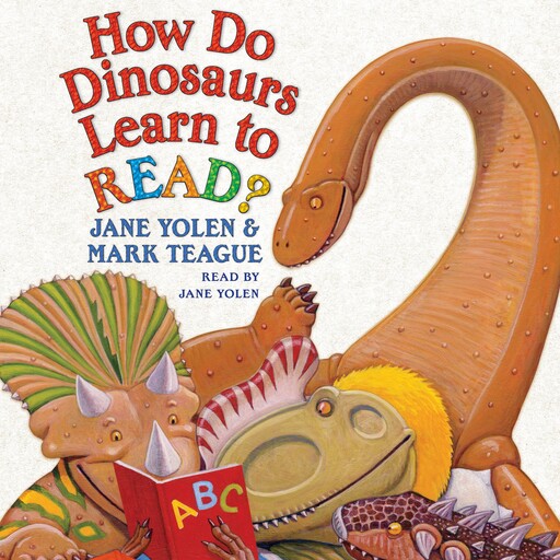 How Do Dinosaurs Learn to Read?, JANE YOLEN