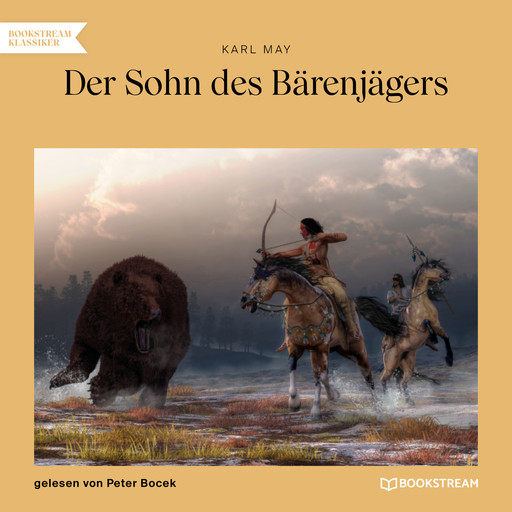 Der Sohn des Bärenjägers (Ungekürzt), Karl May