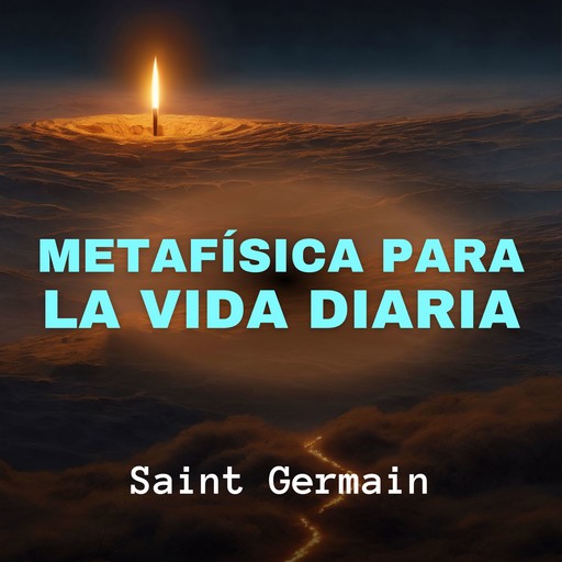 Metafísica para la Vida Diaria, Saint Germain