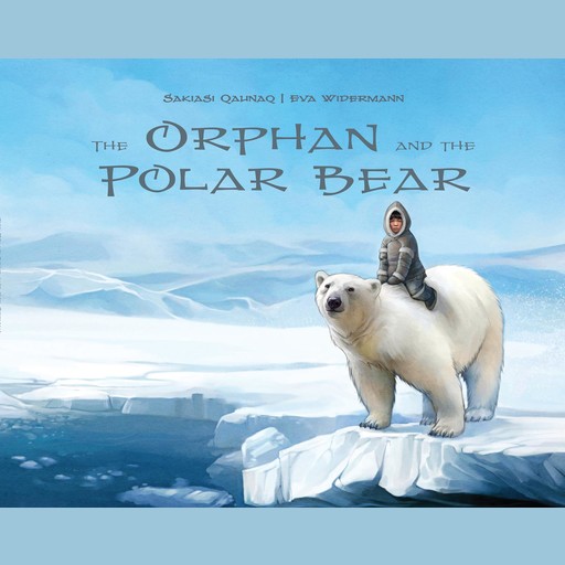 The Orphan and the Polar Bear, Sakiasi Qaunaq, Eva Widermann