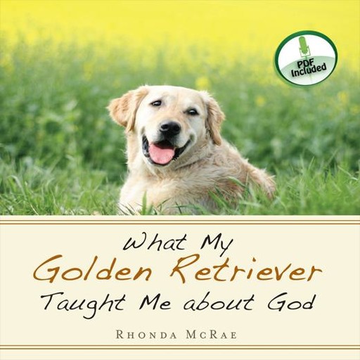 What My Golden Retriever Taught Me About God, Rhonda McRae