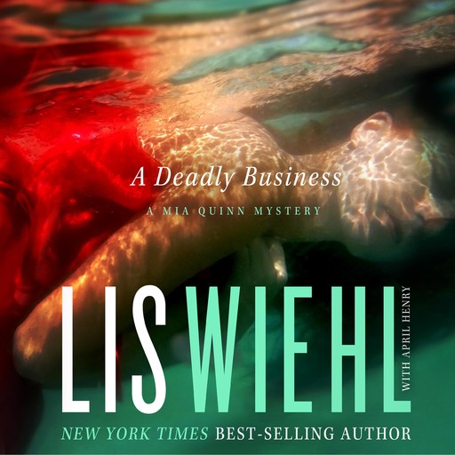 A Deadly Business, Lis Wiehl, April Henry
