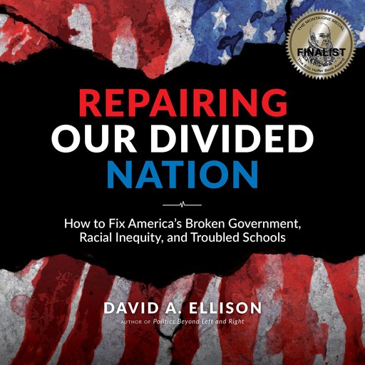 Repairing Our Divided Nation, David A Ellison
