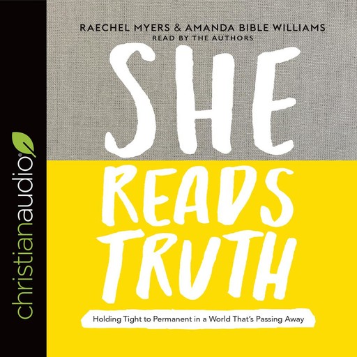 She Reads Truth, Raechel Myers, Amanda Bible Williams