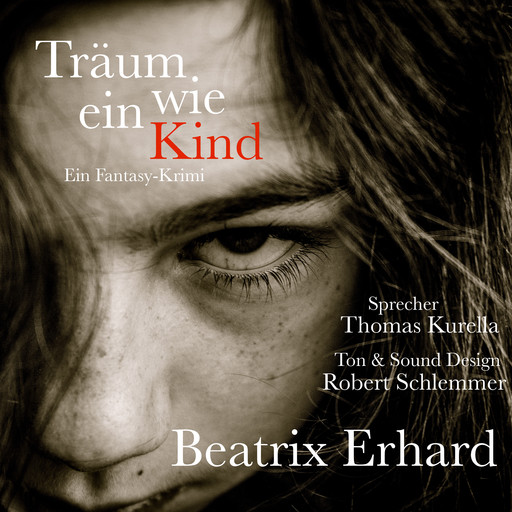 Träum wie ein Kind, Beatrix Erhard