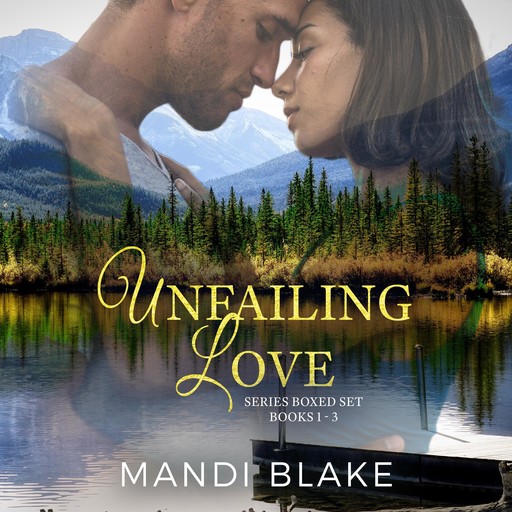 Unfailing Love Series Box Set 1-3, Mandi Blake