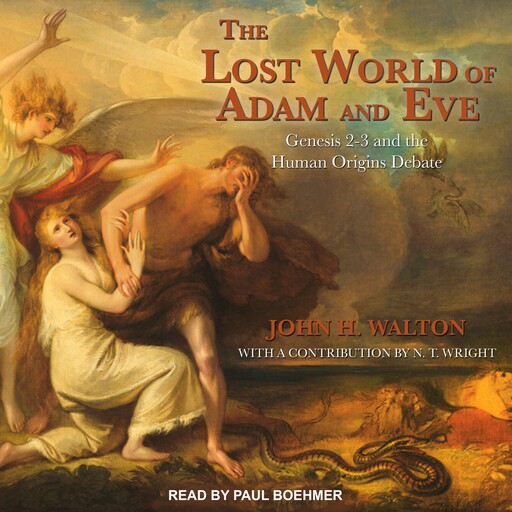 The Lost World of Adam and Eve, John H. Walton