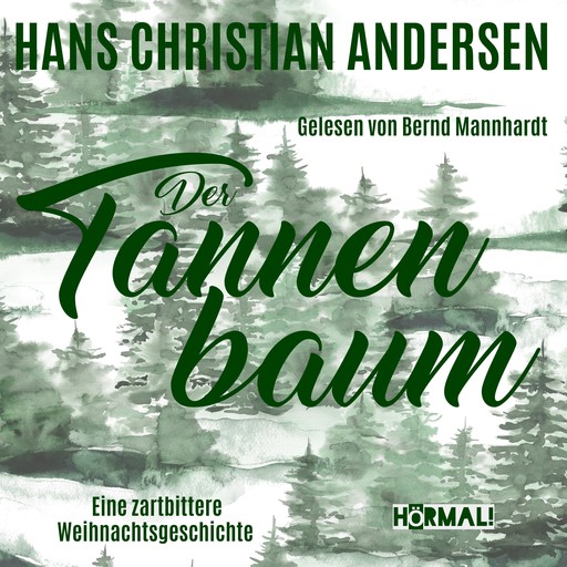 Der Tannenbaum. Eine zartbittere Weihnachtsgeschichte, Hans Christian Andersen
