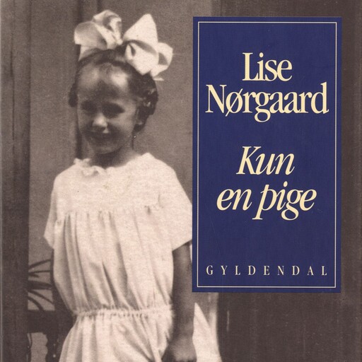 Kun en pige, Lise Nørgaard