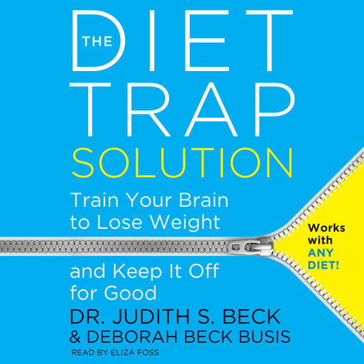 The Diet Trap Solution, Deborah Beck Busis, Judith S. Beck