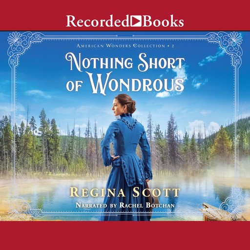 Nothing Short of Wondrous, Regina Scott