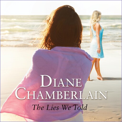 The Lies We Told, Diane Chamberlain