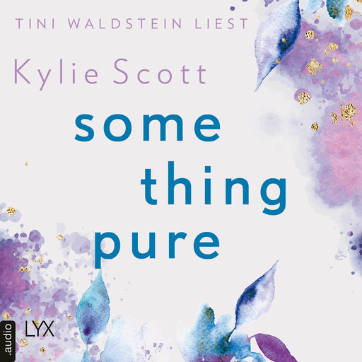 Something Pure (Ungekürzt), Kylie Scott