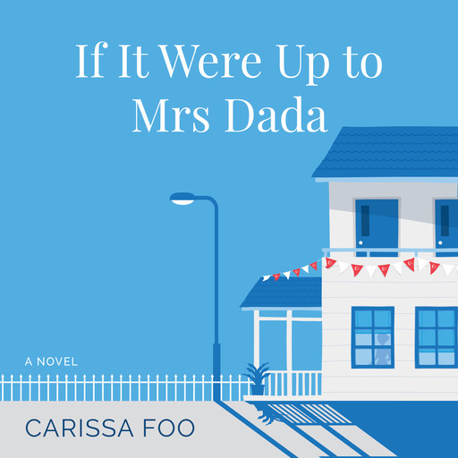 If It Were Up to Mrs Dada, Cariss Foo