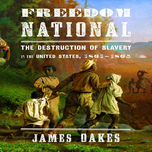 Freedom National, James Oakes