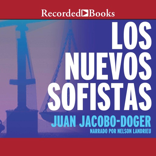 Los Nuevos Sofistas (The New Sophists), Juan Jacobo-Doger