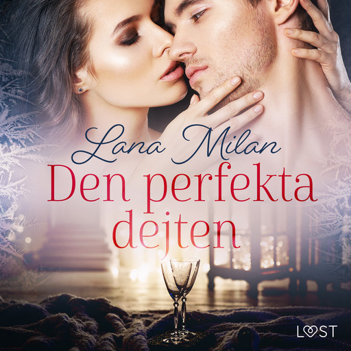 Den perfekta dejten - erotisk romance, Lana Milan