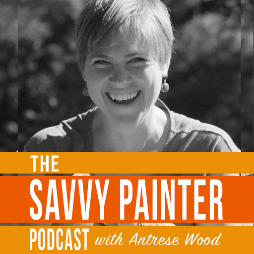 Yes! Savvy Painter is back - Ep 305, Antrese Wood