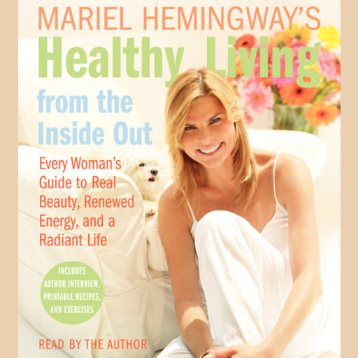 Mariel Hemingway's Healthy Living from the Inside Out, Mariel Hemingway