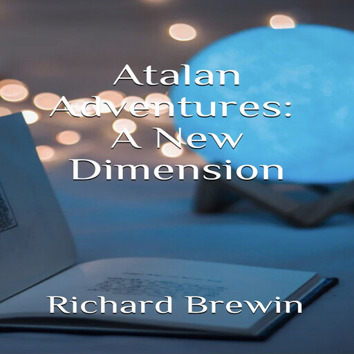 Atalan Adventures: A New Dimension, Richard Brewin