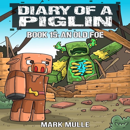 Diary of a Piglin Book 15, Mark Mulle