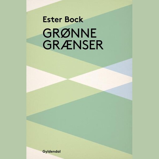 Grønne grænser, Ester Bock
