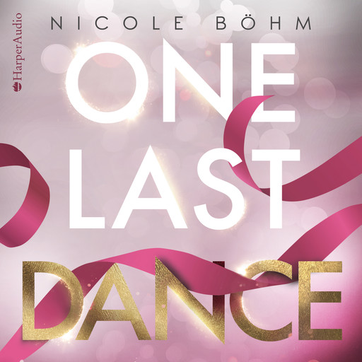 One Last Dance (ungekürzt), Nicole Böhm