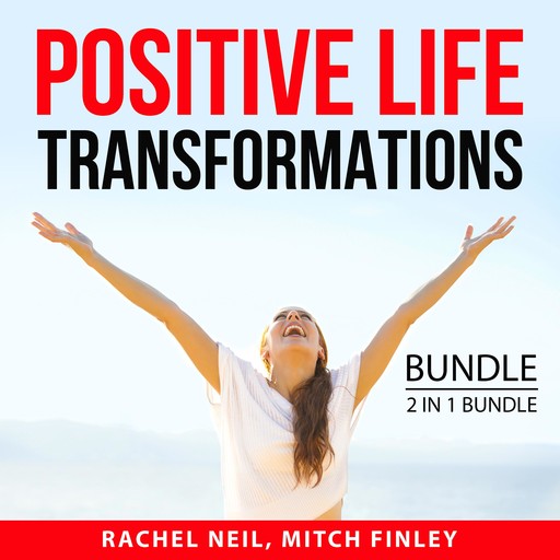 Positive Life Transformations Bundle, 2 in 1 Bundle, Mitch Finley, Rachel Neil