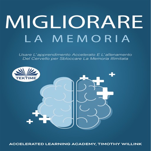 Migliorare La Memoria, Timothy Willink, Accelerated Learning Academy